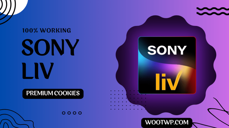 Sony Liv Premium Cookies: Free Update 100% Working